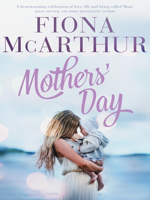 Title details for Mothers' Day by Fiona McArthur - Available